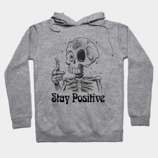 Fun Skull Staying Positive Skeleton inspirational Halloween Hoodie